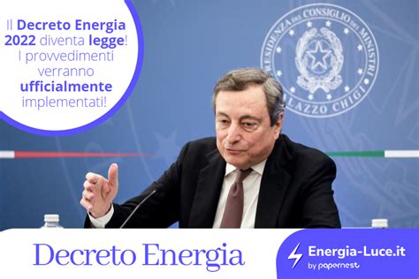 Decreto Energia 2022 diventa ufficiale Il decreto è stato inserito