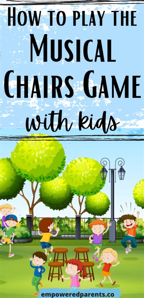 How To Play Musical Chairs Fun Game Variations Empowered Parents