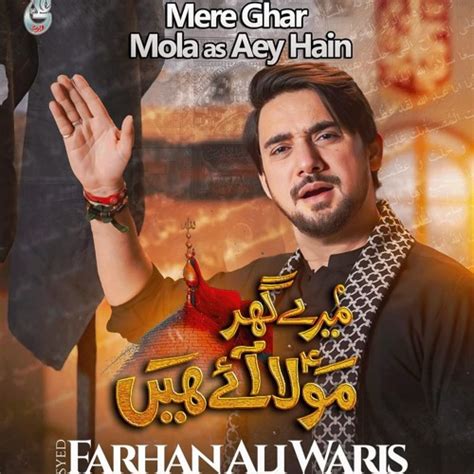 Stream Mere Ghar Mola Aey Hain Farhan Ali Waris 2024 By Sozo Salaam Listen Online For