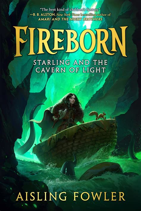 Starling And The Cavern Of Light Fireborn By Aisling Fowler