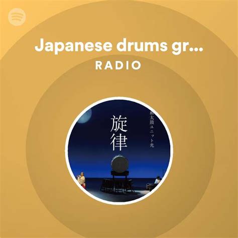 Japanese Drums Group KOH Radio Playlist By Spotify Spotify