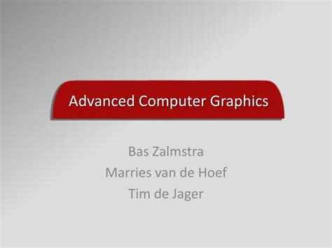 PPT - Advanced Computer Graphics PowerPoint Presentation, free download ...