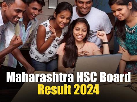 Maharashtra Hsc Board Result 2024 Declared Msbshse Class 12th Results