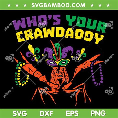 Mardi Gras Whos Your Crawdaddy Svg Png