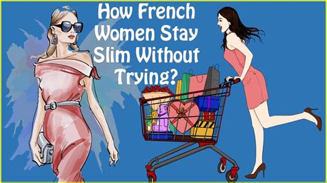 Top 4 French Diet Tips For Weight Loss How French Women Stay Slim Without Trying Youtube