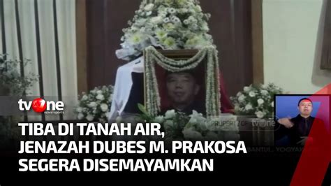 Jenazah Dubes M Prakosa Tiba Di Tanah Air Kabar Pagi TvOne YouTube