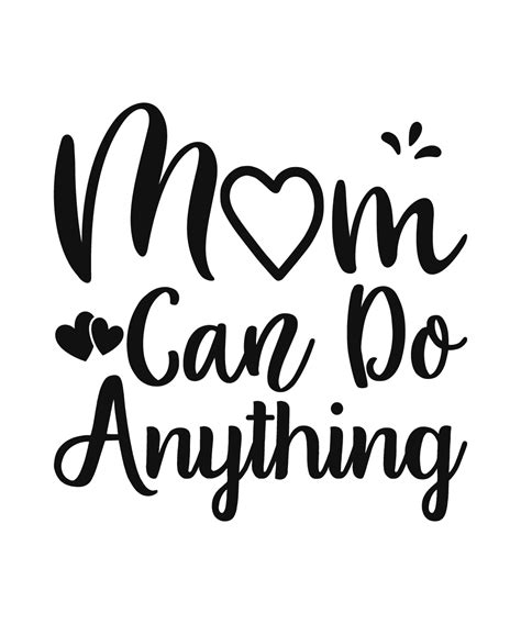 Mom Can Do Anything Mom Svg Mom Life Svg Mommy Svg Mama Inspire