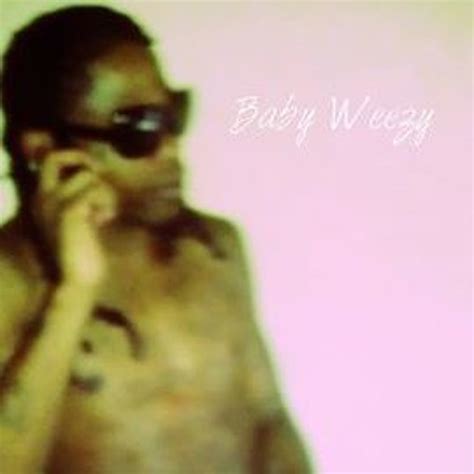 Stream Baby Weezy World Music Listen To Songs Albums Playlists For