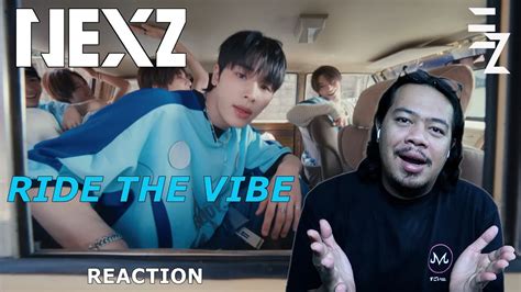 Nexz Ride The Vibe Mv Reaction Youtube