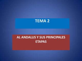 Al Andalus Y Sus Principales Etapas Ppt