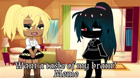 🍓🍫want A Taste Of My Brain🍫🍓 Gacha Club Meme Plot Twist