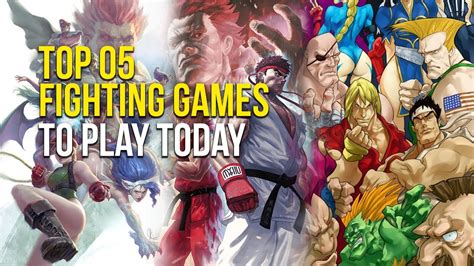 Top 05 Fighting Games To Play Today Youtube