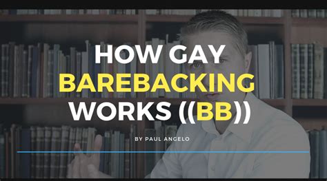 How Gay Barebacking Works