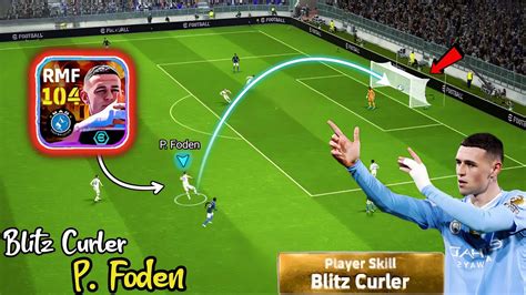 Blitz Curler P Foden Show Time New Blitz Curler Skill Efootball