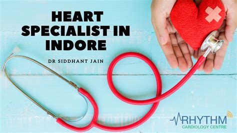 Heart Specialist In Indore Dr Siddhant Jain Cardiologist Indore