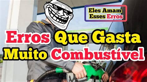 Como Economizar Gasolina E Lcool Deixe De Cometer Esses Erros