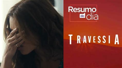 Resumo Da Novela Travessia Próximo Capítulo 04 De Abril