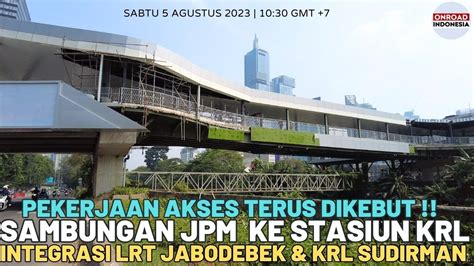 Dikebut Pekerjaan Jpm Sambungkan Lrt Dan Krl Krl Sudirman Diatas