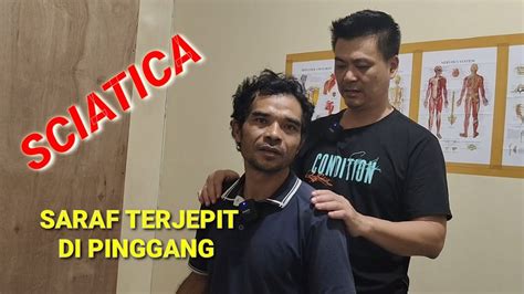 Kasus SCIATICA Saraf Terjepit Di Pinggang 2 Th Pasien Dari