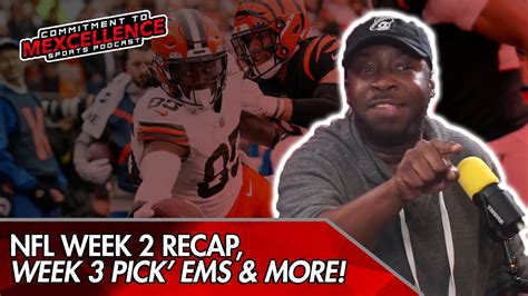 Nfl Week 2 Recapweek 3 Pick Ems Commitment To Mexcellence 23 Youtube