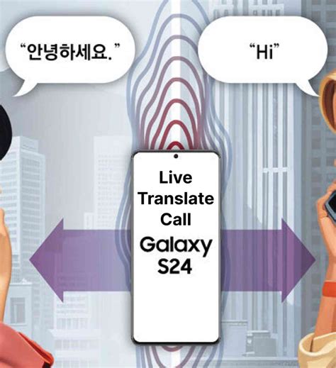 Galaxy S24 Ai Live Translate Call Will Transform Your 2025