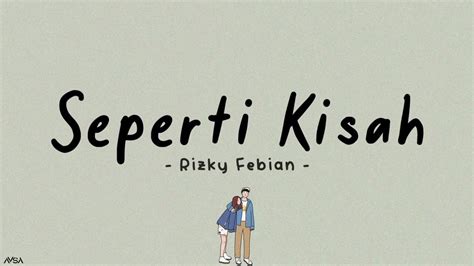 Seperti Kisah Rizky Febian Lirik Youtube