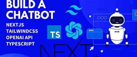 How To Build A Chatbot With Next Js Tailwindcss And Openai Chat