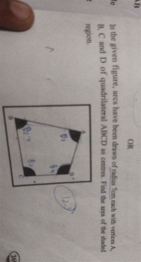 Orin The Given Figure Arcs Have Been Drawn Of Nadius Em Each With Ver