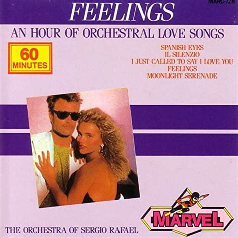 Amazon Musicでsergio Rafael Orchestraのfeelings An Hour Of Orchestral