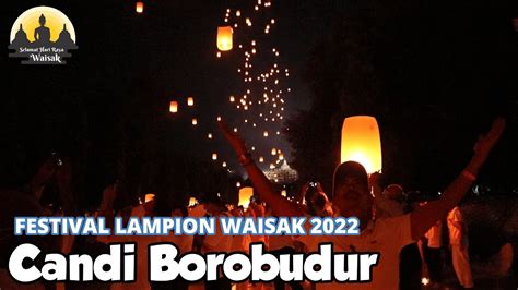 Festival Lampion Waisak 2022 Candi Borobudur YouTube