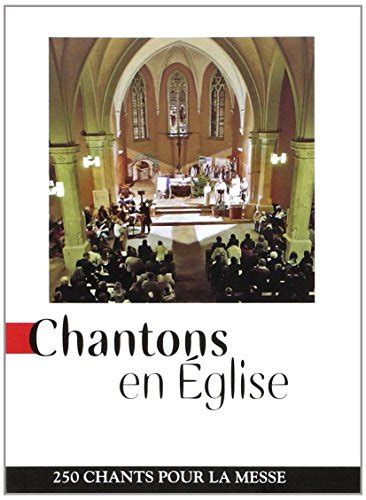 Chantons En Eglise Chants Pour La Messe De M Debaisieux