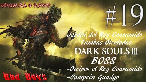 Dark Souls 3 gameplay español 19 Jardín del Rey Tumbas Olvidadas