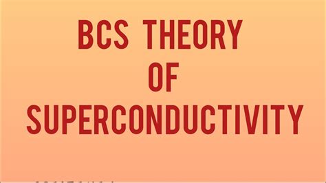 BCS THEORY OF SUPERCONDUCTIVITY YouTube