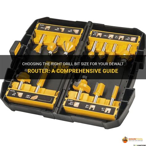 Choosing The Right Drill Bit Size For Your Dewalt Router A Comprehensive Guide Shuntool