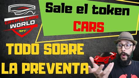 Crypto Cars World Todo Sobre La Preventa Token Cars Y Contrato