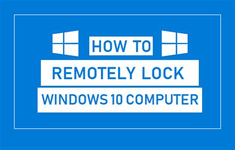 Cómo Bloquear Remotamente Un Equipo Con Windows 10 【