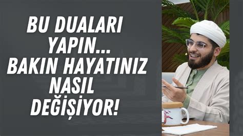 BU DUALARI YAPIN BAKIN NASIL HAYATINIZ DEĞİŞİYOR SİZE YAŞANMIŞ 2