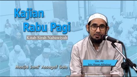 Kajian Pagi Ustadz Ali Bin Hasan Alhabsyi Masjid Jami Assagaf