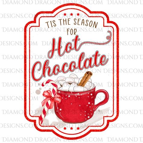 Christmas Hot Chocolate Drink Label Tis The Season Hot Etsy