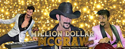 The Million Dollar McGraw Show - TAD SHOWS