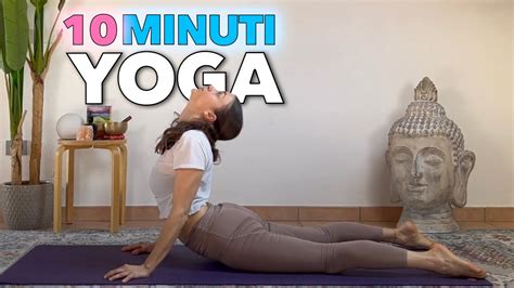 10 Minuti Yoga Per La Mattina Stretching Miracoloso Per Iniziare La Giornata Yoga