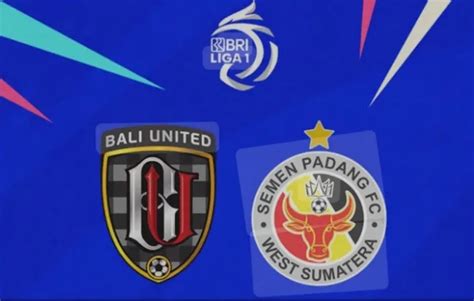 Sedang Berlangsung Ini Link Live Streaming Semen Padang Vs Bali United