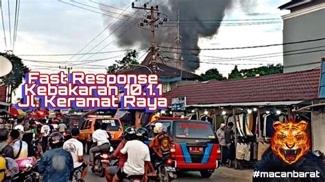 25 Fast Response Kebakaran 10 1 1 Jl Keramat Raya Gg Keramat IV