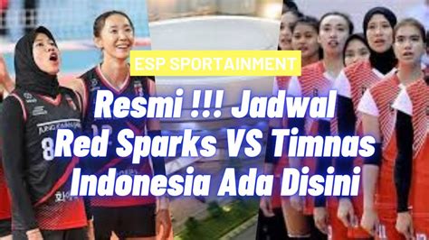 Resmi Jadwal Red Sparks Vs Timnas Voli Putri Indonesia Pembukaan Pro