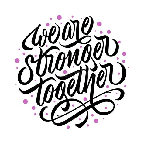 We Are Stronger Together Design With Hand Lettering Vector Stock