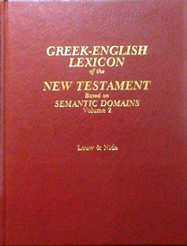 Greek English Lexicon Of The New Testament Based On Semantic Domains