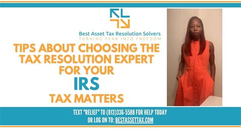 Tips About Choosing The Tax Resolution Expert For Your Irs Tax Matters Best Asset Tax Solvers