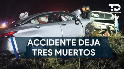 Choque múltiple deja tres muertos sobre la carretera Monterrey Monclova