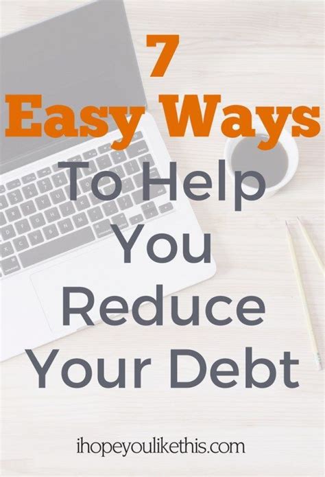 7 Easy Ways To Reduce Your Debt And Have More Money Debt Debt Advice