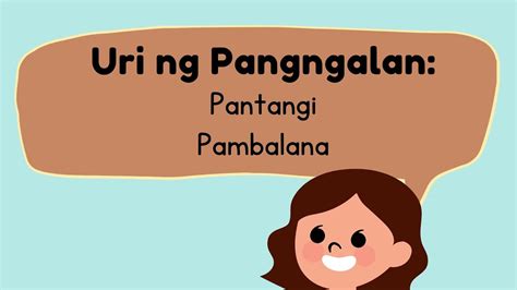 Uri Ng Pangngalan Pantangi At Pambalana Wikifilipino Youtube